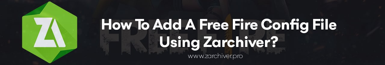 how to add a free fire config file using zarchiver
