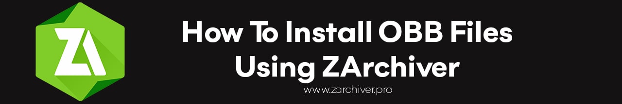 how to install obb files using zarchiver